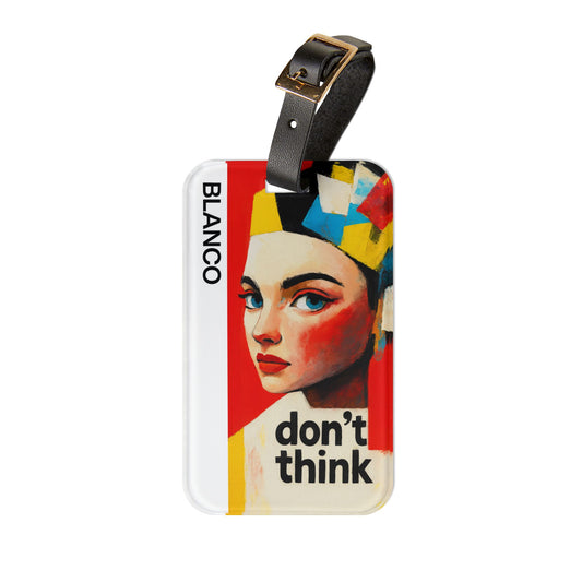 BB Don`t Think Luggage Tag - Lumira Collection